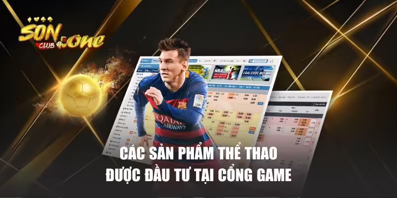 Các sản phẩm thể thao được đầu tư tại cổng game
